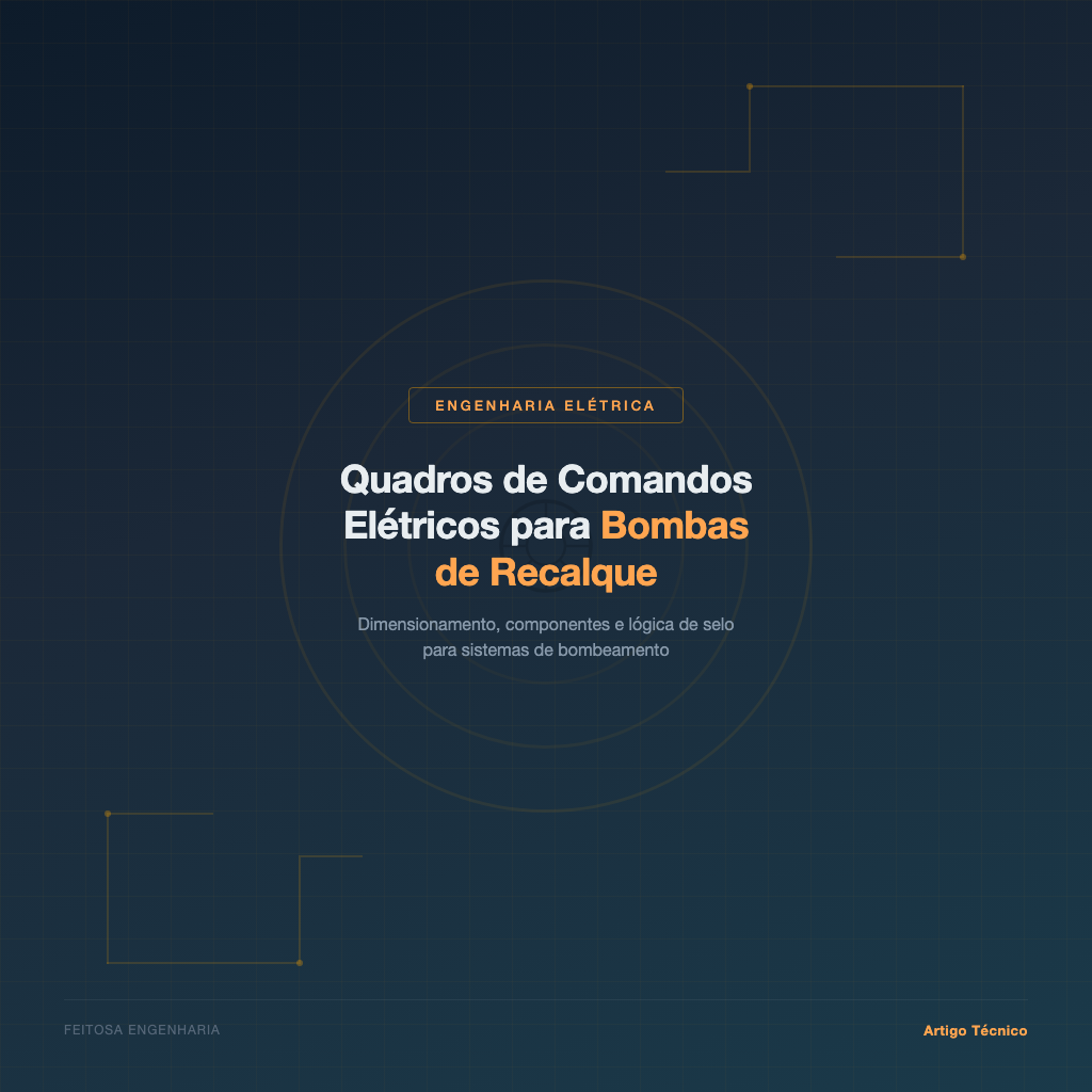 Quadros de Comandos Elétricos para Bombas de Recalque: dimensionamento, componentes e lógica de selo